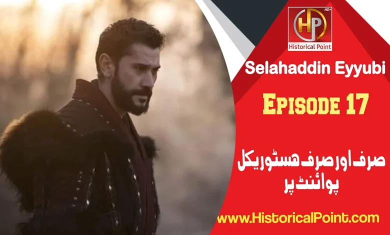 Selahaddin Eyyubi Episode 17 in Urdu Subtitles