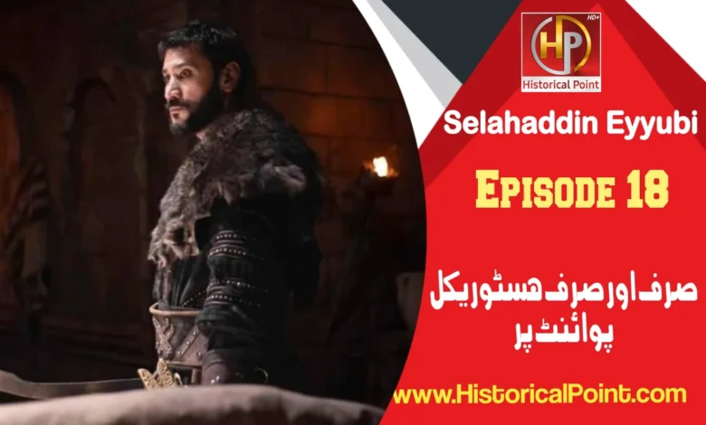 Selahaddin Eyyubi Episode 18 with urdu subtitles