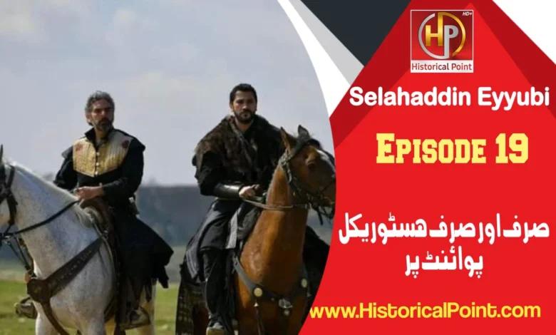 Selahaddin Eyyubi Episode 19 with urdu subtitles