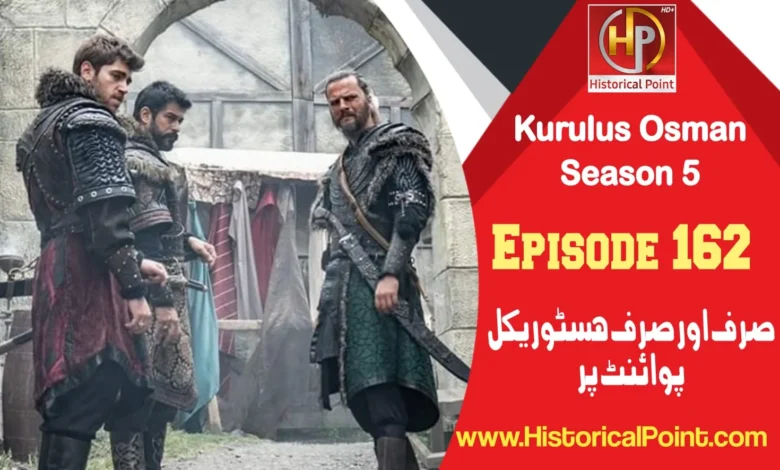 Kurulus Osman Episode 162 with Urdu Subtitles
