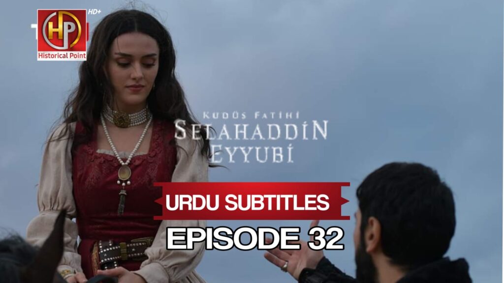 Selahaddin Eyyubi Episode 32 with Urdu Subtitles