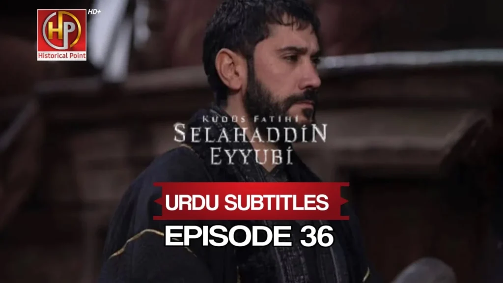 Selahaddin Eyyubi Episode 36 with Urdu Subtitles