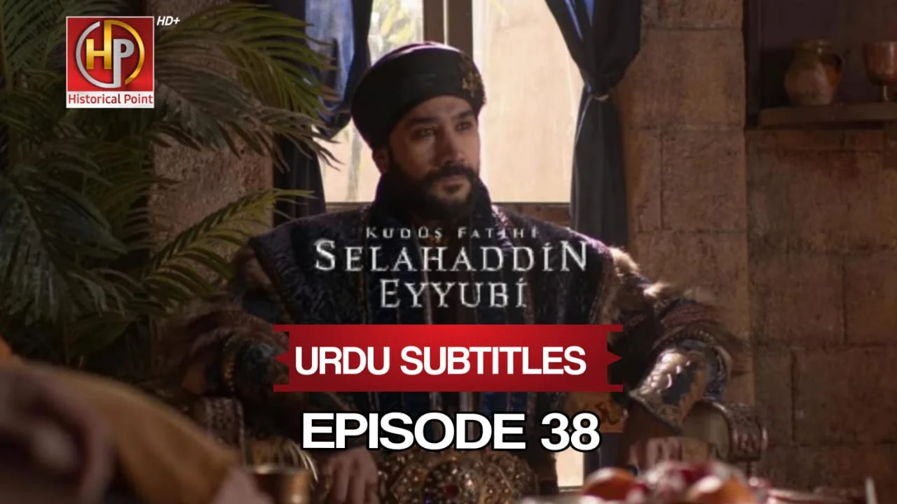 Salahuddin Ayubi Episode 38 with Urdu Subtitles