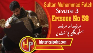 Sultan Mehmet Fateh Episode 58 with Urdu Subtitles