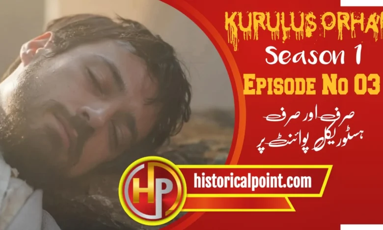 Kurulus Orhan Episode 3 with Urdu Subtitles