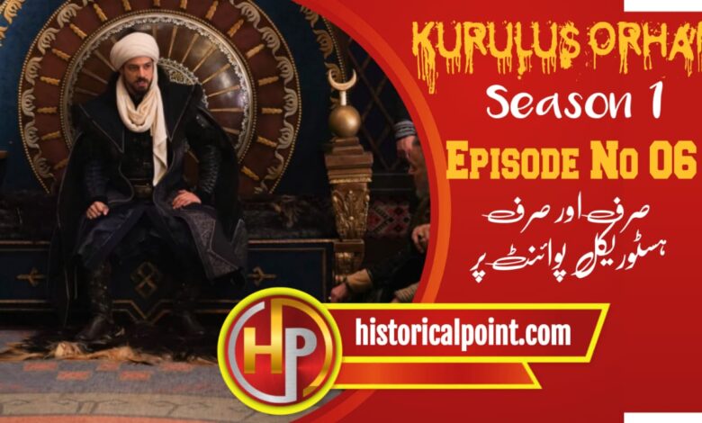 Kurulus Orhan Episode 6 with Urdu Subtitles